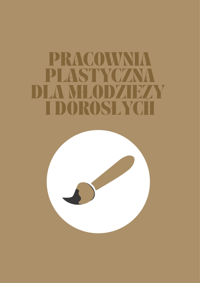 Zajęcia: PRACOWNIA PLASTYCZNA DLA MŁODZIEZY I DOROSŁYCH