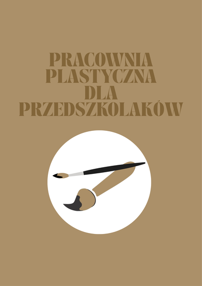 Zajęcia: PRACOWNIA PLASTYCZNA DLA PRZEDSZKOLAKÓW