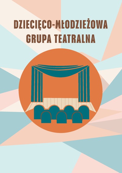 Grafika - plakat Dziecięco-młodzieżowa grupa teatralna