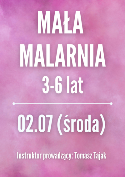 Zajęcia:  Mała Malarnia 02.07