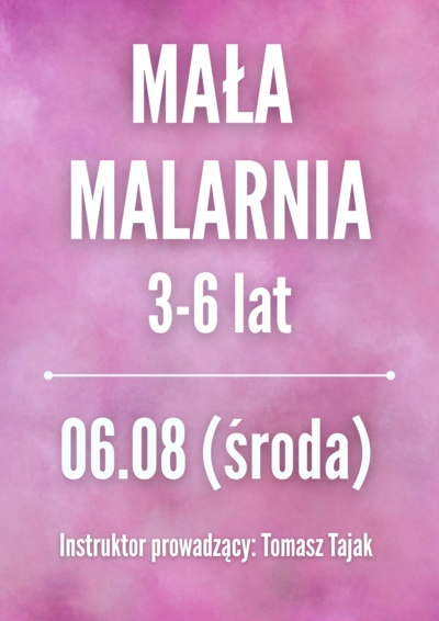 Zajęcia: Mała Malarnia 06.08