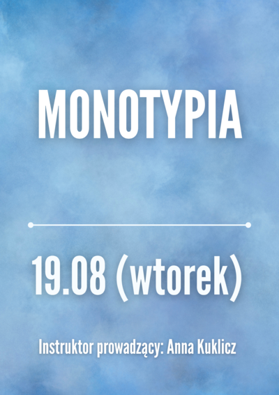 Zajęcia: MONOTYPIA