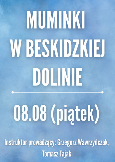 Zajęcia: MUMINKI W BESKIDZKIEJ DOLINIE