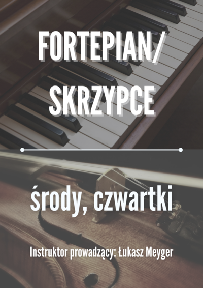 Zajęcia: FORTEPIAN/SKRZYPCE