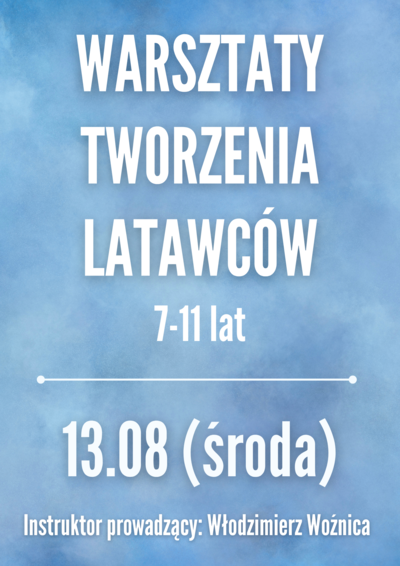 Zajęcia: Warsztaty tworzenia latawców "No to fruuu!" 13.08
