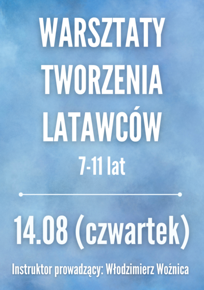 Zajęcia: Warsztaty tworzenia latawców "No to fruuu!" 14.08