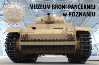 Zwiedzanie Muzeum Broni Pancernej w Poznaniu