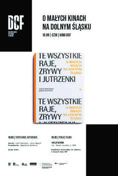 100 LAT W KINIE – POKAZ FILMU PO SPOTKANIU AUTORSKIM WOKÓŁ KSIĄŻKI O MAŁYCH KINACH NA DOLNYM ŚLĄSKU.       Bilety dostępne w dniu wydarzenia