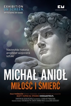 Wielka Sztuka w Kinoteatrze Rialto - Michał Anioł. Miłość i śmierć