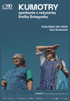 Kumotry + spotkanie z reżyserką Emilią Śniegoską