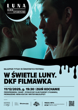 W świetle Luny. DKF FILMAWKA | Zgiń kochanie I seans + dyskusja po seansie