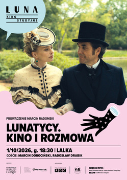 LUNATYCY. KINO I ROZMOWA | Lalka | film + spotkanie z Marcinem Dorocińskim i Radosławem Drabikiem