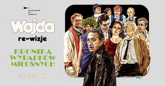 KRONIKA WYPADKÓW MIŁOSNYCH | WAJDA: RE-WIZJE