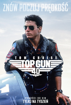 TOP GUN | POKAZ Z OKAZJI 40-LECIA FILMU
