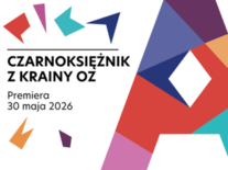 Bilety na: Czarnoksiężnik z krainy Oz - Premiera