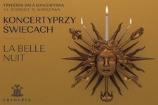 Bilety na: KONCERT PRZY ŚWIECACH - LA BELLE NUIT