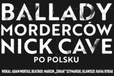 Bilety na: Ballady morderców | Nick Cave po polsku