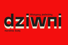 Bilety na: Wszyscy jesteśmy dziwni