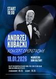 Bilety na: Andrzej Kubacki Koncert Operetkowy 