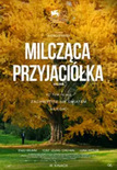 Bilety na: MILCZĄCA PRZYJACIÓŁKA