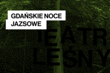 Bilety na: Teatr Leśny | Gdańskie Noce Jazsowe: Michał Bąk Quartetto plus + finał rezydencji Wilna w Gdańsku 