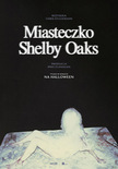 Bilety na: MIASTECZKO SHELBY OAKS