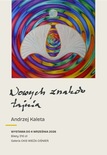 Bilety na: Wystawa Andrzeja Kalety „Nowych znaków tajnia”