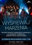 Bilety na: WYŚPIEWAJ MARZENIA  - koncert finałowy wokalistów Akademii Śpiewu Joanny Ślipko  ( młodzież starsza i dorośli)