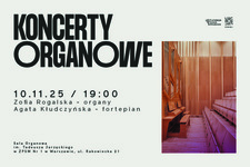 Bilety na: KONCERTY ORGANOWE - ZOFIA ROGALSKA  /  AGATA KŁUDCZYŃSKA