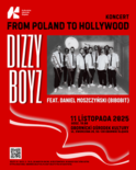 Bilety na: FROM POLAND TO HOLLYWOOD | KONCERT DIZZY BOYZ feat. DANIEL MOSZCZYŃSKI (BIBOBIT)