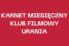 Karnet: Klub Filmowy Urania styczeń