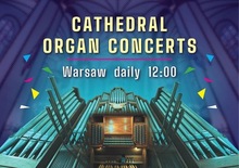 Bilety na: KONCERTY ORGANOWE - ARCHIKATEDRA WARSZAWSKA oraz zwiedzanie podziemi świątyni,  codziennie 12:00 