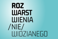 Bilety na: ROZWARSTWIENIA /NIE/WIDZIANEGO + Park Rzeźby 