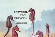 Bilety na: POTYCZKI PANI MUZYCZKI – rodzinne warsztaty z widokiem na morze 