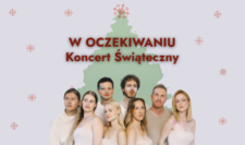 Bilety na: W OCZEKIWANIU - Koncert świąteczny