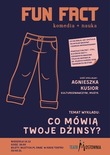 Bilety na: Fun Fact | Co mówią Twoje dżinsy? | komedia + nauka