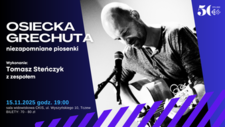 Bilety na: Osiecka, Grechuta - niezapomniane piosenki - koncert Tomasza Steńczyka z zespołem