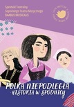 Bilety na: Polka Niepodległa - Historia w Spódnicy