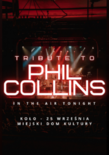 Bilety na: TRIBUTE TO PHIL COLLINS -In the Air Tonigh
