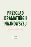 Bilety na: Przegląd dramaturgii najnowszej. Dzień pierwszy