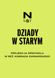 Bilety na: DZIADY KONRADA SWINARSKIEGO- PREZENTACJA NAGRANIA WIDEO