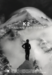 Bilety na: K2 - Chasing Shadows