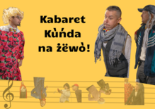 Bilety na: Kabaret Kùńda: Kùńdowé Nótë