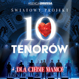 Bilety na: 10 Tenorów - Dla Ciebie Mamo