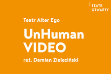 Bilety na: UnHuman VIDEO