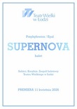 Bilety na: XXVIII ŁSB: Teatr Wielki w Łodzi - SUPERNOVA (PREMIERA)
