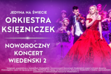 Bilety na: Orkiestra Księżniczek - Noworoczny Koncert Wiedeński 2 (część 2.)