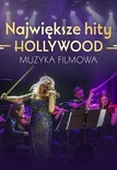 Bilety na: Największe Hity Hollywood - Wieczór Muzyki Filmowej