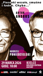 Bilety na:  Andrzej Poniedzielski i Artur Andrus   Piosenki wesołe , smutne i ladę. Chyba...