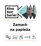 Bilety na: Kino bez barier: Zamach na papieża